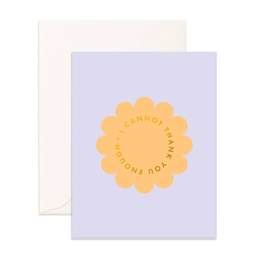 Greeting Card | Thank You Enough Petal